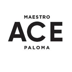 MAESTRO ACE PALOMA