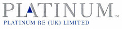 PLATINUM PLATINUM RE (UK) LIMITED