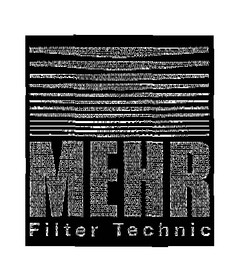 MEHR filter technic