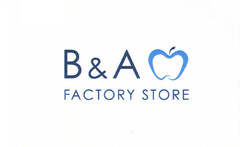 B & A FACTORY STORE