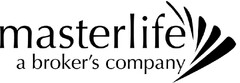 masterlife a broker's company