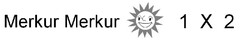 Merkur Merkur 1 X 2