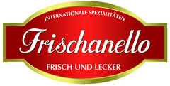 Internationale Spezialitäten Frischanello Frisch und Lecker