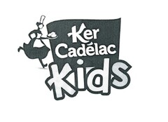 Ker Cadélac KIDS