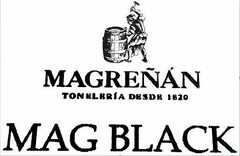 MAGREÑÁN TONELERÍA DESDE 1820 MAG BLACK