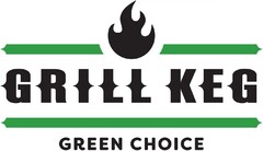 GRILL KEG GREEN CHOICE