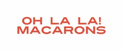 OH LA LA! MACARONS