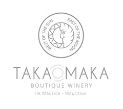 WEST OF THE SUN EAST OF THE MOON TAKAOMAKA BOUTIQUE WINERY Ile Maurice - Mauritius