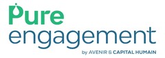 Pure engagement by AVENIR & CAPITAL HUMAIN