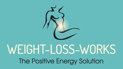 WEIGHT-LOSS-WORKS The Positive Energy Solution