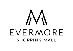 EVERMORE SHOPPING MALL