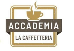 ACCADEMIA LA CAFFETTERIA