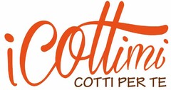 I COTTIMI COTTI PER TE