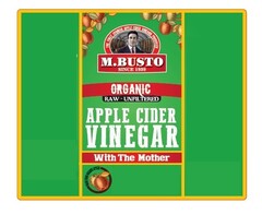 M.BUSTO SINCE 1939 ORGANIC APPLE CIDER VINEGAR WITH THE MOTHER