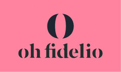 oh fidelio