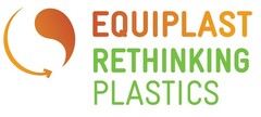 EQUIPLAST RETHINKING PLASTICS