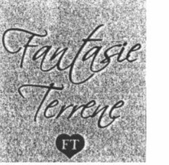 FANTASIE TERRENE FT