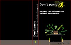 Don't Panic,
Der Weg zum erfolgreichen Incident Management