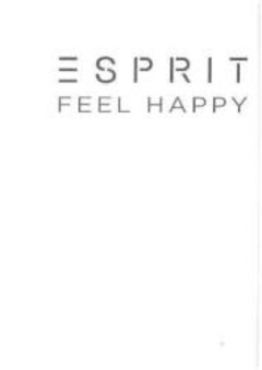 ESPRIT FEEL HAPPY