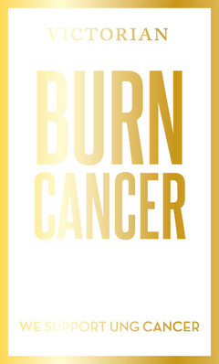 Victorian, Burn cancer, we support ung cancer