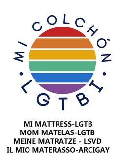 MI COLCHON-LGTBI - MI MATTRESS-LGTB - MOM MATELAS-LGTB - MEINE MATRATZE-LSVD - IL MIO MATERASSO-ARCIGAY