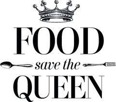 FOOD save the QUEEN