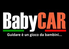 BabyCAR Guidare è un gioco da bambini...