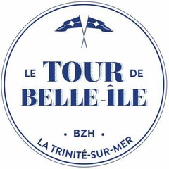 LE TOUR DE BELLE - ILE  BZH . LA TRINITÉ - SUR - MER