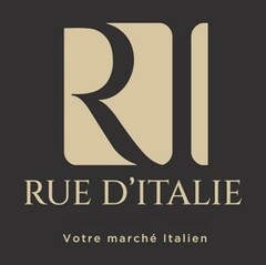 RI RUE D'ITALIE Votre marché Italien