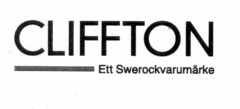 CLIFFTON Ett Swerockvarumärke