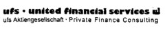 ufs · united financial services ufs Aktiengesellschaft · Private Finance Consulting