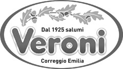 Dal 1925 salumi Veroni Correggio Emilia
