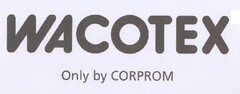 WACOTEX Only by CORPROM