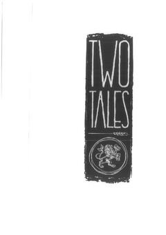 TWO TALES