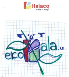 HALACO MAKE IT EASY! EKOHALA.CO