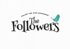 FOLLOW THE WINE EXPERIENCE The Followers