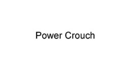 Power Crouch