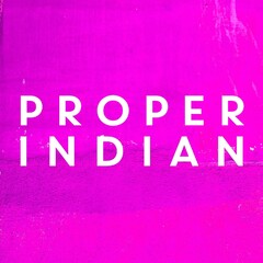 PROPER INDIAN