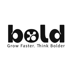 bold Grow Faster . Think Bolder