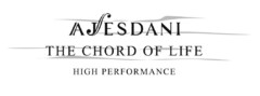 AJESDANI THE CHORD OF LIFE HIGH PERFORMANCE
