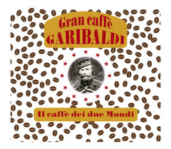 Gran caffè GARIBALDI Il caffè dei due Mondi