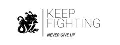 KEEP FIGHTING NEVER GIVE UP