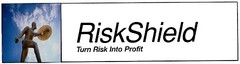 RiskShield Turn Risk Into Profit