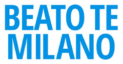 BEATO TE MILANO