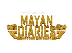 ETHAN GRAND MAYAN DIARIES