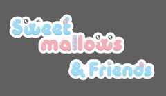 Sweet mallow's & Friends