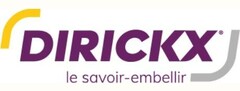 DIRICKX le savoir - embellir