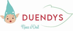 DUENDYS Nines d'Onil