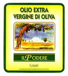 IL PODERE OLIO EXTRA VERGINE DI OLIVA