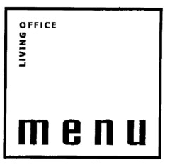 LIVING OFFICE menu